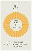 Way of Nagomi - Trăiți mai armonios în stil japonez - Way of Nagomi - Live more harmoniously the Japanese way