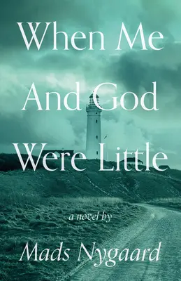 Când eu și Dumnezeu eram mici - When Me and God Were Little