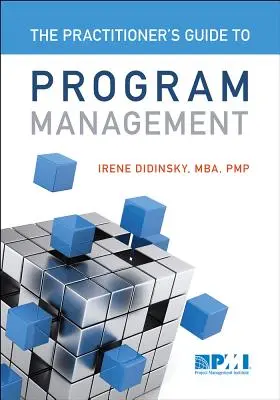 Ghidul practicianului pentru managementul programelor - Practitioner's Guide to Program Management