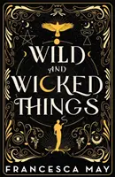 Wild and Wicked Things - The Instant Sunday Times Bestseller - Tiktok Made Me Buy It!