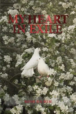 Inima mea în exil - My Heart In Exile