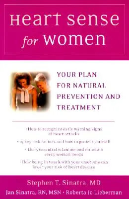 Sensul inimii pentru femei: Planul dumneavoastră pentru prevenire și tratament natural - Heart Sense for Women: Your Plan for Natural Prevention and Treatment