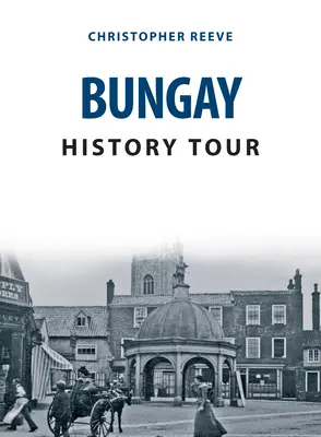 Turul istoric Bungay - Bungay History Tour