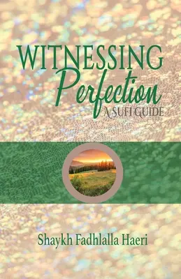 Martor al perfecțiunii - Witnessing Perfection