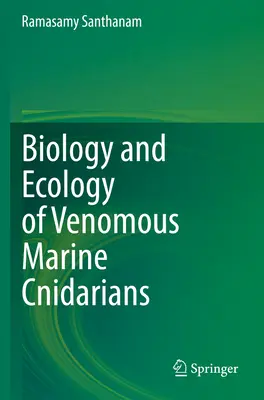 Biologia și ecologia cnidariilor marine veninoase - Biology and Ecology of Venomous Marine Cnidarians