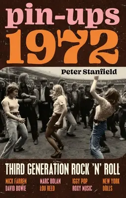 Pin-Ups 1972: A treia generație Rock 'n' Roll - Pin-Ups 1972: Third Generation Rock 'n' Roll