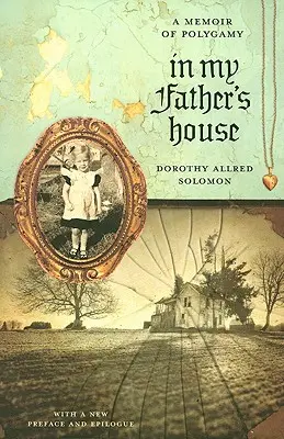 În casa tatălui meu: A Memoir of Polygamy - In My Father's House: A Memoir of Polygamy