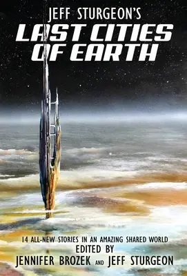 Ultimele orașe de pe Pământ ale lui Jeff Sturgeon - Jeff Sturgeon's Last Cities of Earth