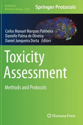 Evaluarea toxicității: Metode și protocoale - Toxicity Assessment: Methods and Protocols