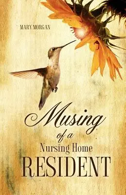 Gândurile unui rezident de azil - Musing of a Nursing Home Resident