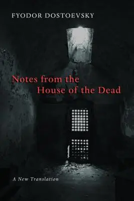 Însemnări din casa morților - Notes from the House of the Dead