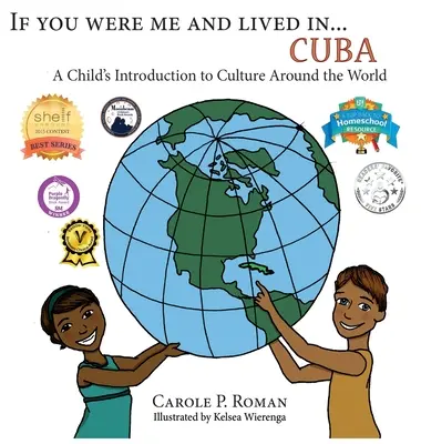 Dacă ai fi în locul meu și ai trăi în... Cuba: O introducere a copilului în culturile din întreaga lume - If You Were Me an Lived in... Cuba: A Child's Introduction to Cultures Around the World