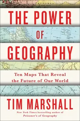 Puterea geografiei: Zece hărți care dezvăluie viitorul lumii noastrevolumul 4 - The Power of Geography: Ten Maps That Reveal the Future of Our Worldvolume 4