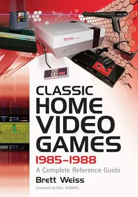 Jocuri video clasice pentru acasă, 1985-1988: Un ghid complet de referință - Classic Home Video Games, 1985-1988: A Complete Reference Guide