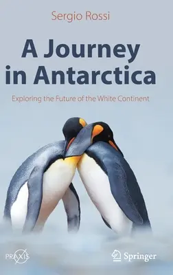 O călătorie în Antarctica: Explorarea viitorului continentului alb - A Journey in Antarctica: Exploring the Future of the White Continent
