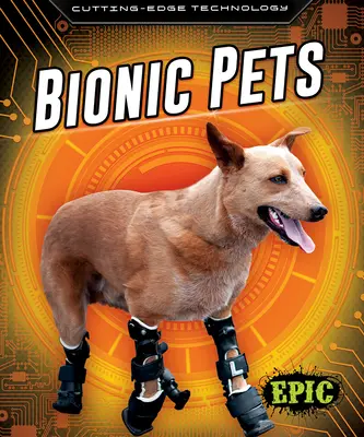 Animale de companie bionice - Bionic Pets