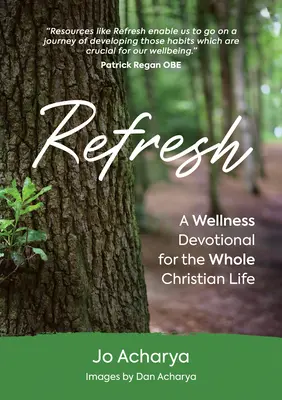 Refresh: Un devoțional de bunăstare pentru întreaga viață creștină - Refresh: A Wellness Devotional for the Whole Christian Life