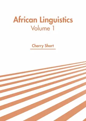 Lingvistică africană: Volumul 1 - African Linguistics: Volume 1