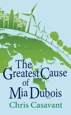 Cea mai mare cauză de Mia Dubois - The Greatest Cause of Mia Dubois