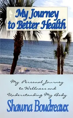 Călătoria mea către o sănătate mai bună - My Journey to Better Health