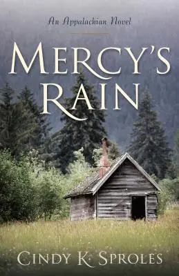 Mercy's Rain: Un roman Appalachian - Mercy's Rain: An Appalachian Novel