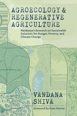 Agroecologia și agricultura regenerativă: Soluții durabile pentru foamete, sărăcie și schimbări climatice - Agroecology and Regenerative Agriculture: Sustainable Solutions for Hunger, Poverty, and Climate Change
