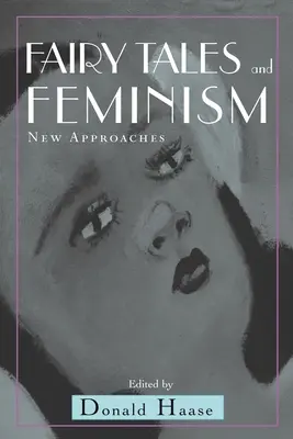 Basme și feminism: Noi abordări - Fairy Tales and Feminism: New Approaches