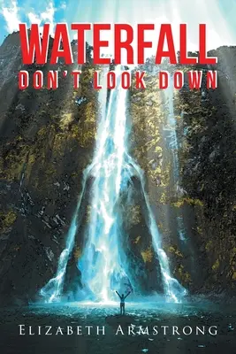 Cascada: Nu priviți în jos - Waterfall: Don't Look Down