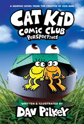 Cat Kid Comic Club: Perspectives: Un roman grafic (Cat Kid Comic Club #2): De la creatorul lui Dog Man (Library Edition) - Cat Kid Comic Club: Perspectives: A Graphic Novel (Cat Kid Comic Club #2): From the Creator of Dog Man (Library Edition)