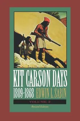 Kit Carson Days, 1809-1868, Vol 2: Aventuri în calea imperiului, Volumul 2 - Kit Carson Days, 1809-1868, Vol 2: Adventures in the Path of Empire, Volume 2