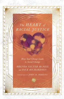 Inima justiției rasiale: Cum schimbarea sufletului duce la schimbarea socială - Heart of Racial Justice: How Soul Change Leads to Social Change