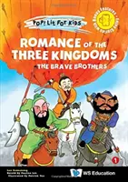 Romanul celor Trei Regate: Frații curajoși - Romance of the Three Kingdoms: The Brave Brothers