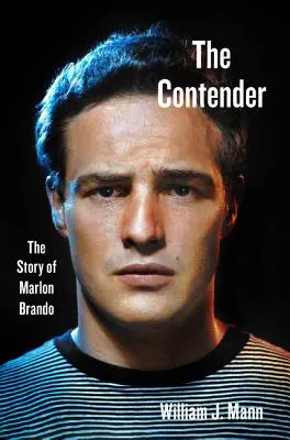 The Contender: Povestea lui Marlon Brando - The Contender: The Story of Marlon Brando