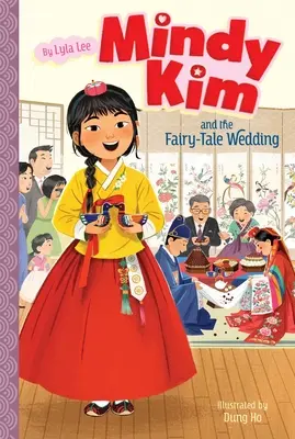 Mindy Kim și nunta de basm: Volumul 7 - Mindy Kim and the Fairy-Tale Wedding: Volume 7