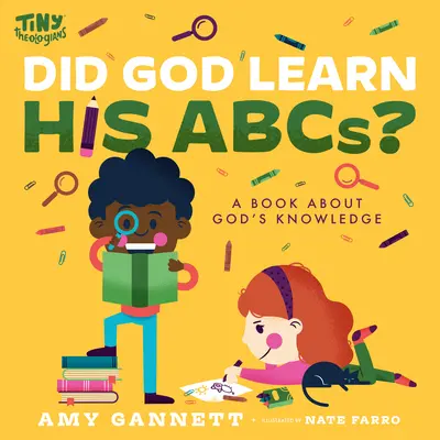 Și-a învățat Dumnezeu Abcs-ul? O carte despre cunoștințele lui Dumnezeu - Did God Learn His Abcs?: A Book about God's Knowledge
