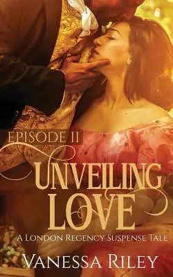 Descoperirea iubirii: Episodul II - Unveiling Love: Episode II