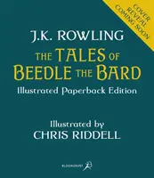 Tales of Beedle the Bard - Illustrated Edition - Un companion magic pentru poveștile lui Harry Potter - Tales of Beedle the Bard - Illustrated Edition - A magical companion to the Harry Potter stories