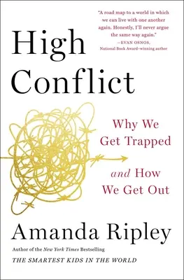 Conflict ridicat: De ce suntem prinși în capcană și cum ieșim - High Conflict: Why We Get Trapped and How We Get Out