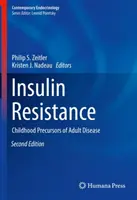 Rezistența la insulină: Precursorii din copilărie ai bolii la adult - Insulin Resistance: Childhood Precursors of Adult Disease