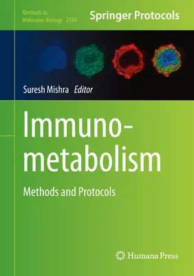 Imunometabolism: Metode și protocoale - Immunometabolism: Methods and Protocols