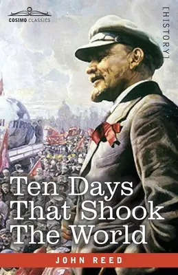Zece zile care au zguduit lumea - Ten Days That Shook the World