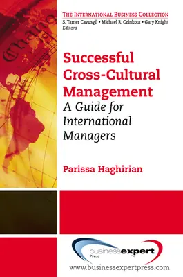 Management transcultural de succes: Un ghid pentru managerii internaționali - Successful Cross-Cultural Management: A Guide for International Managers