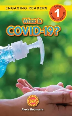 Ce este COVID-19? (Engaging Readers, Level 1): 2022 Edition - What Is COVID-19? (Engaging Readers, Level 1): 2022 Edition