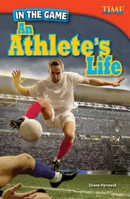 În joc: Viața unui atlet - In the Game: An Athlete's Life