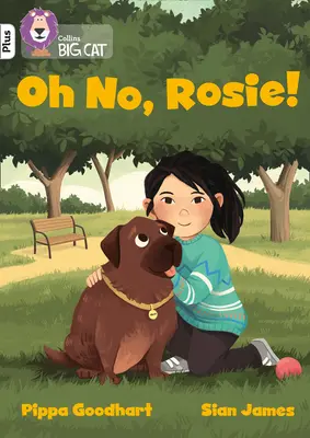 Oh, nu, Rosie! - Band 10+/White Plus - Oh No, Rosie! - Band 10+/White Plus