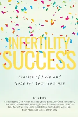 Succes în infertilitate: Povești de ajutor și speranță pentru călătoria ta - Infertility Success: Stories of Help and Hope for Your Journey