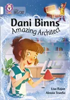 Dani Binns: Arhitect uimitor - banda 10/alb - Dani Binns: Amazing Architect - Band 10/White