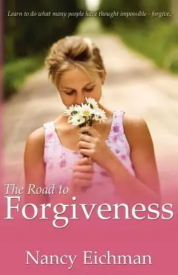 Drumul spre iertare - The Road to Forgiveness