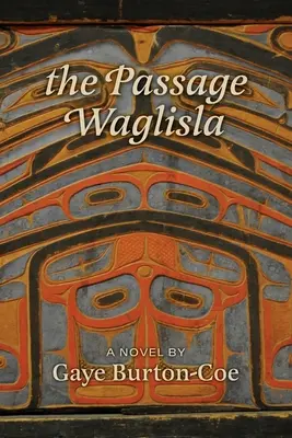 Pasajul Waglisla - The Passage Waglisla