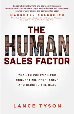 Factorul uman al vânzărilor: Ecuația de la om la om pentru conectare, convingere și încheiere a tranzacției - The Human Sales Factor: The Human-To-Human Equation for Connecting, Persuading, and Closing the Deal